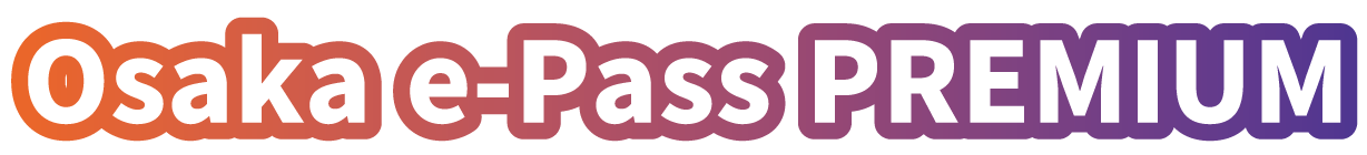 Osaka e-Pass PREMIUM